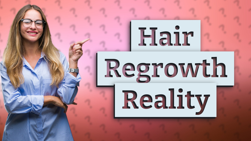 Hair Regrowth Reality