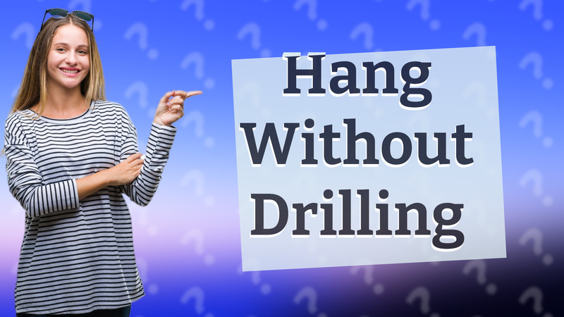 Hang Without Drilling