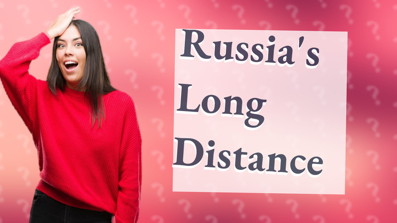 Russia's Long Distance