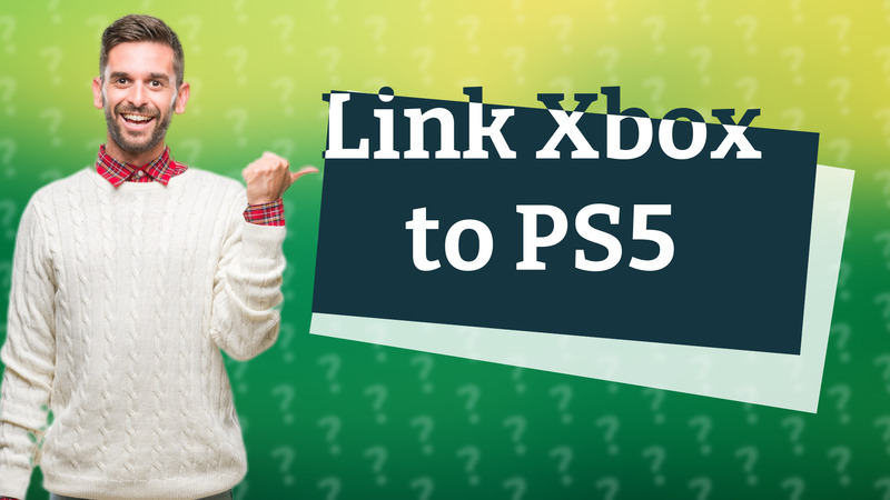 Link Xbox to PS5