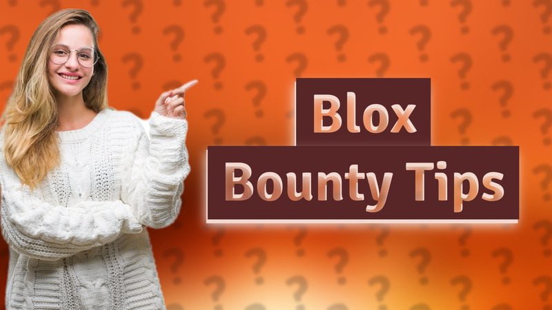 Blox Bounty Tips