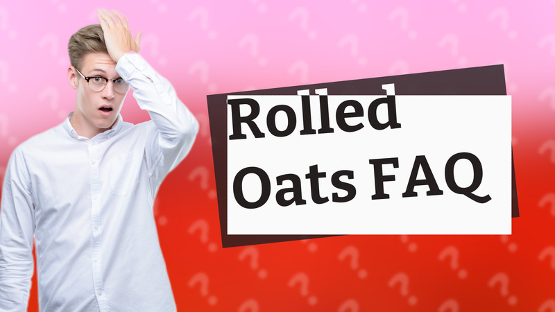 Rolled Oats FAQ