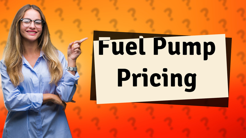 Fuel Pump Pricing