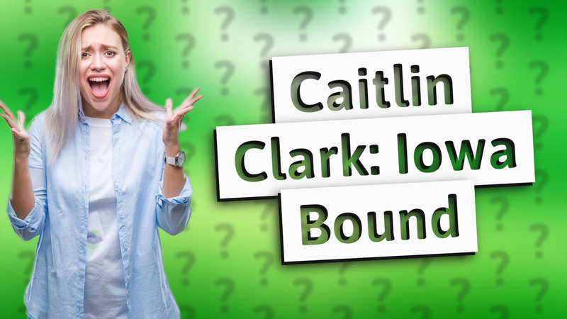 Caitlin Clark: Iowa Bound