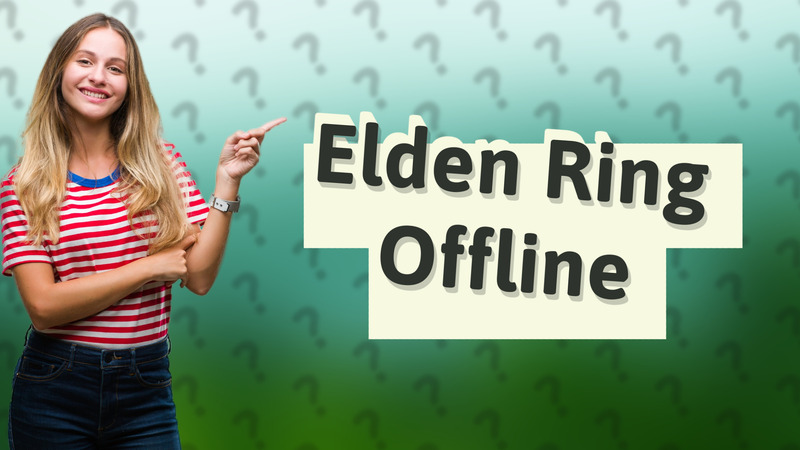 Elden Ring Offline