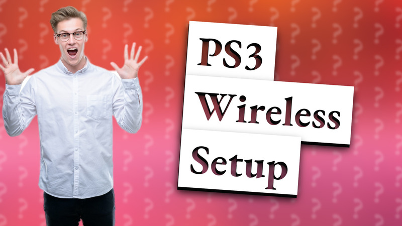 PS3 Wireless Setup