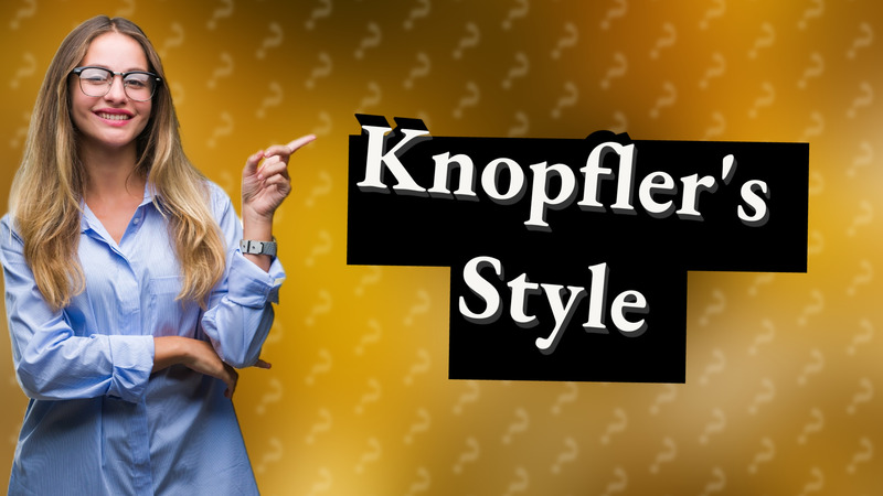 Knopfler's Style