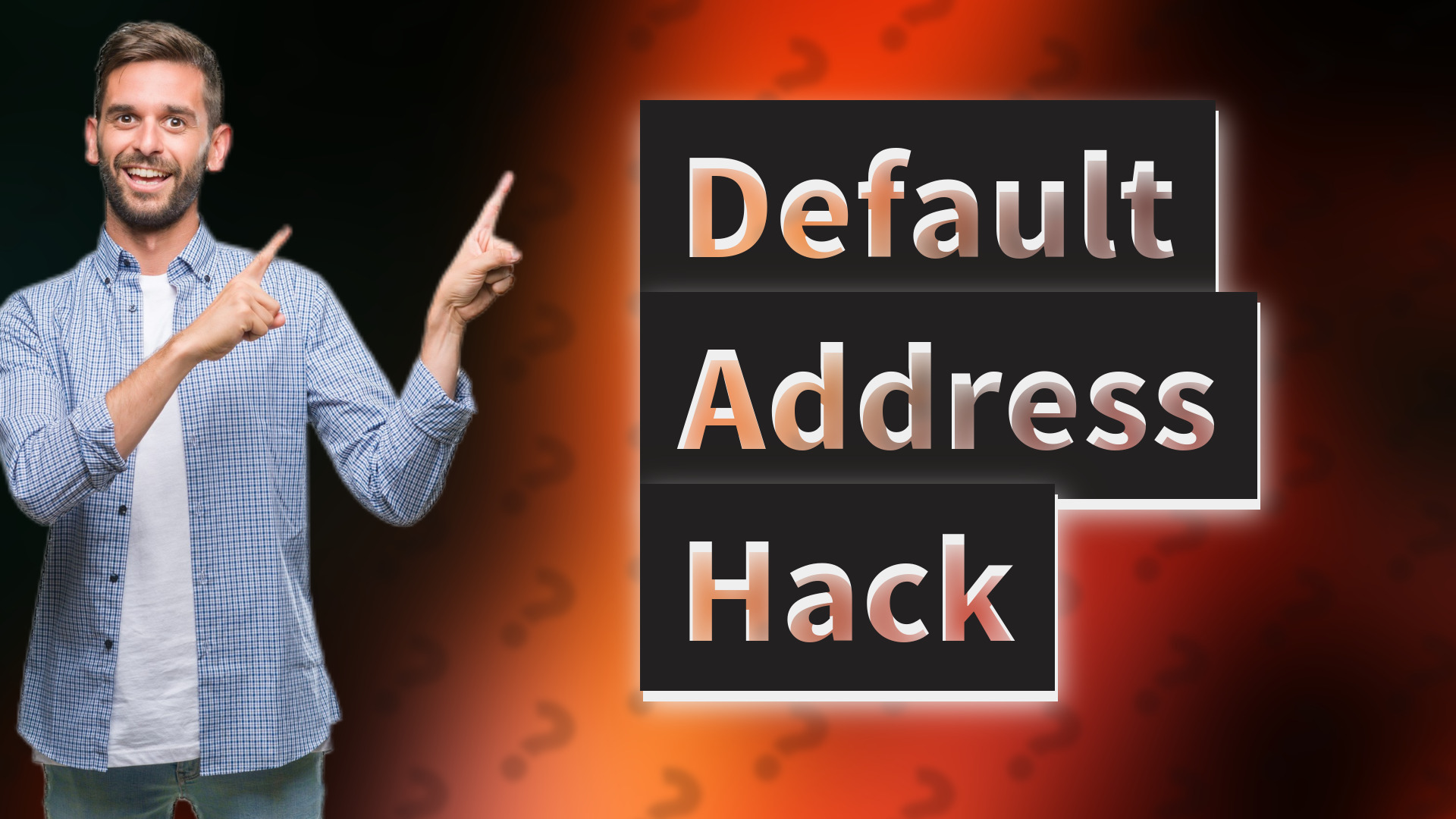 Default Address Hack