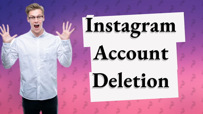 Instagram Account Deletion
