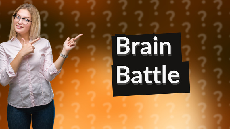 Brain Battle