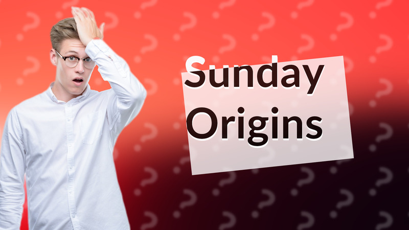 Sunday Origins