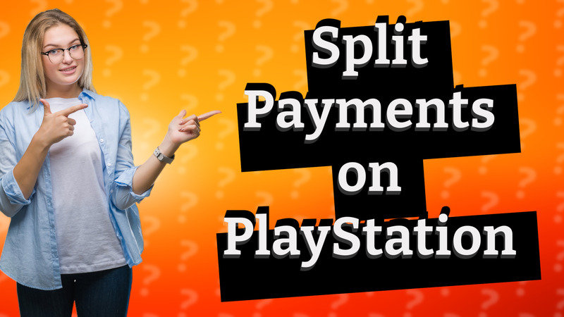 Split Payments on PlayStation