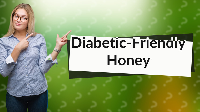Diabetic-Friendly Honey