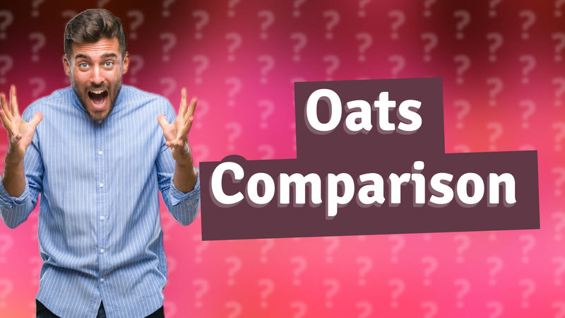 Oats Comparison