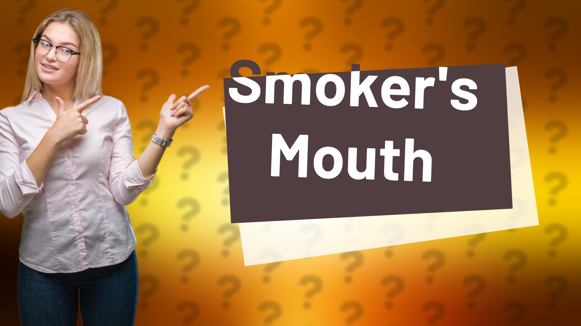 Smoker's Mouth