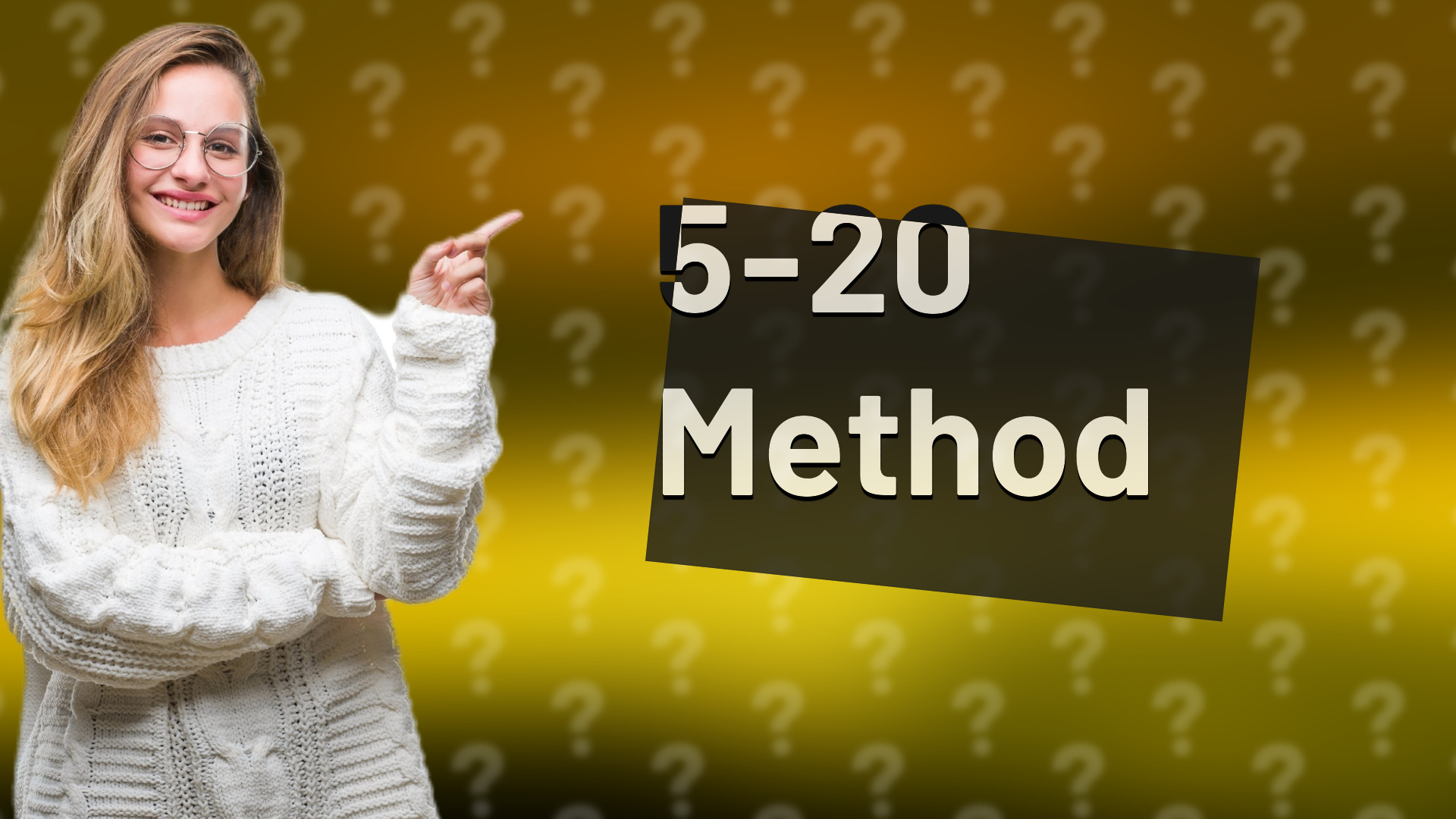 5-20 Method