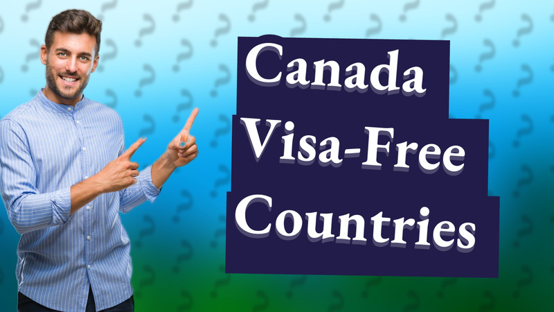 Canada Visa-Free Countries