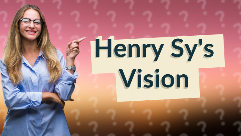 Henry Sy's Vision
