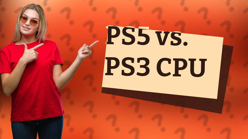 PS5 vs. PS3 CPU