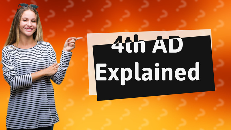 4th AD Explained