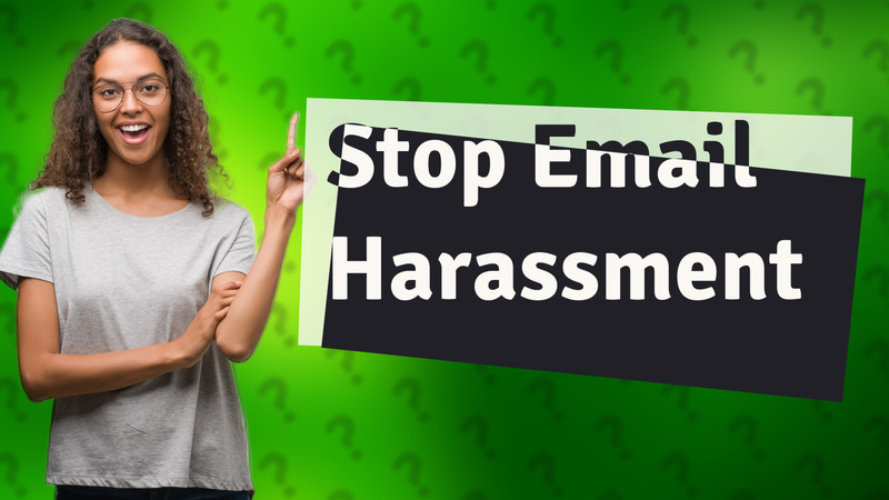 Stop Email Harassment