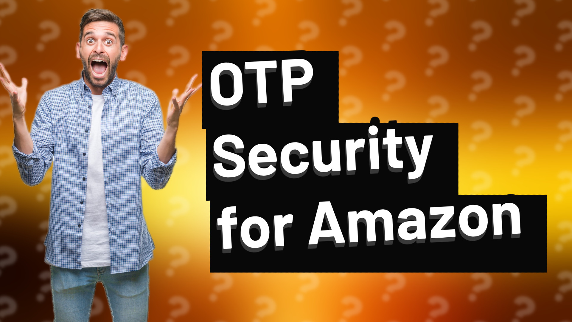 OTP Security for Amazon