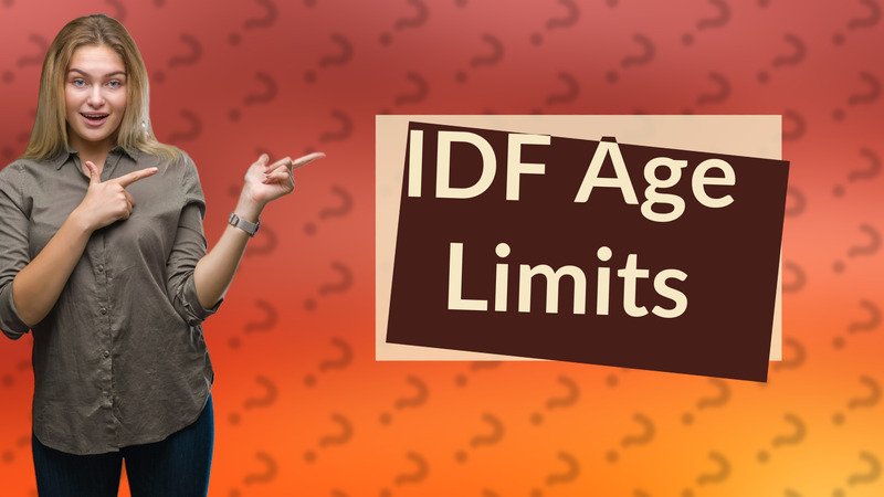 IDF Age Limits