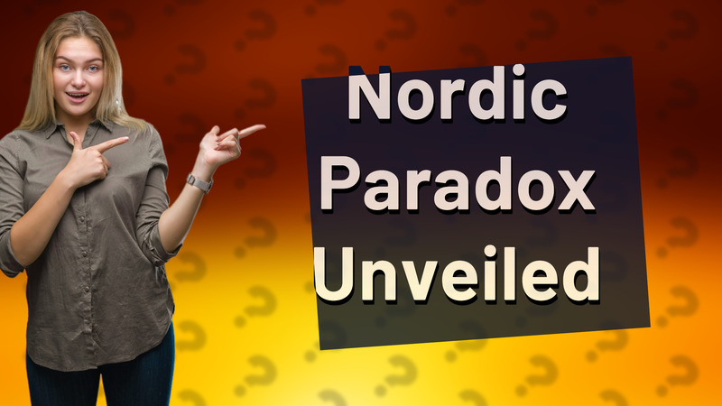 Nordic Paradox Unveiled