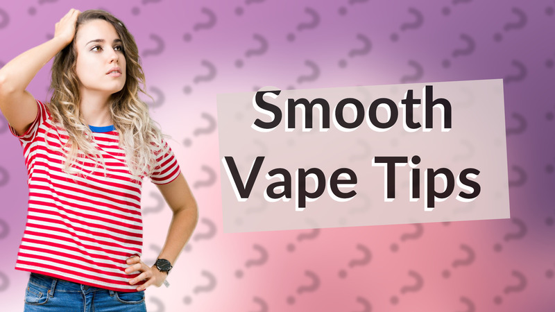 Smooth Vape Tips
