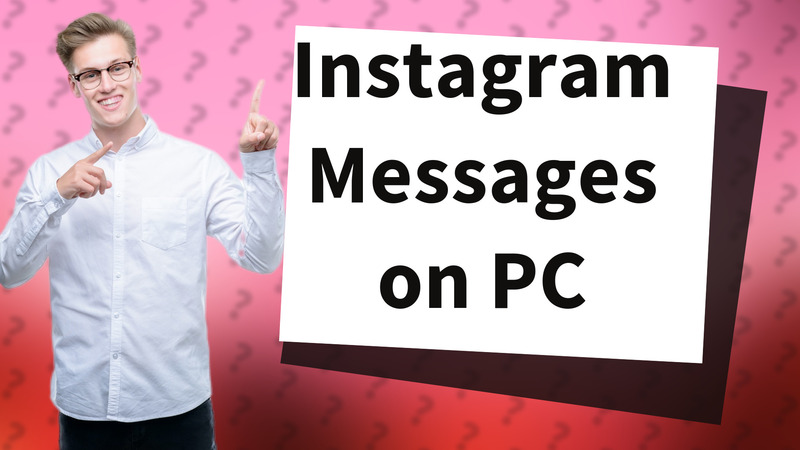 Instagram Messages on PC