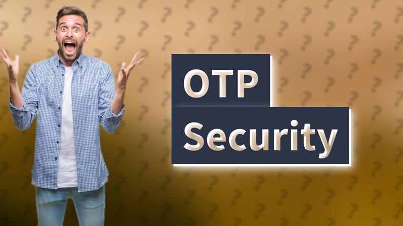 OTP Security