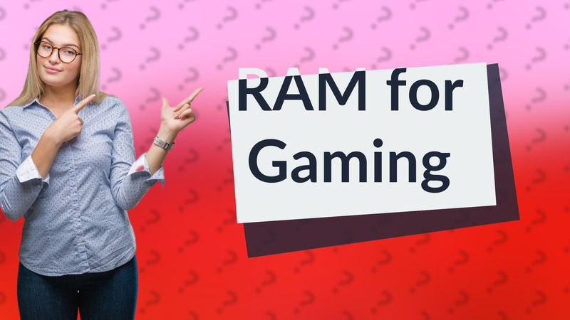 RAM for Gaming