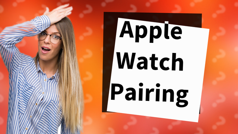 Apple Watch Pairing