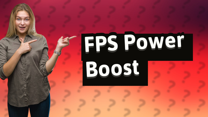 FPS Power Boost