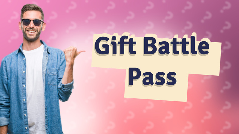Gift Battle Pass