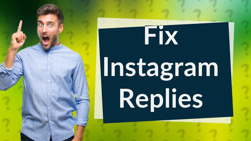 Fix Instagram Replies