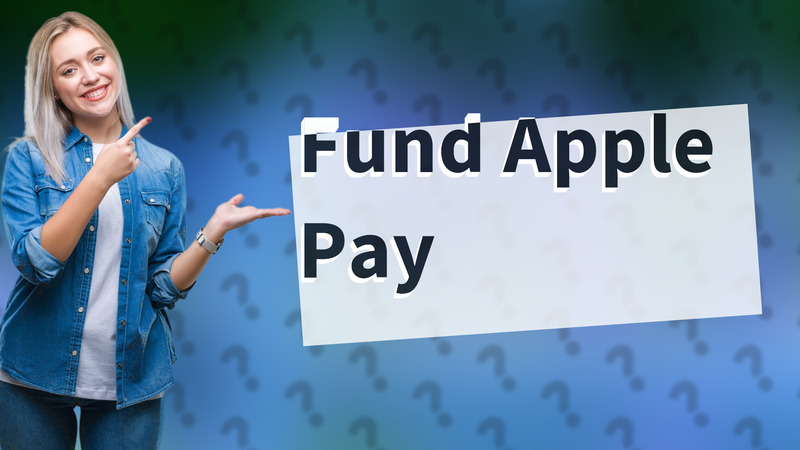 Fund Apple Pay