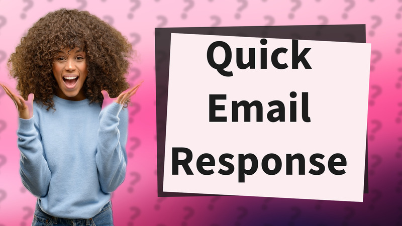 Quick Email Response