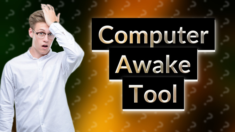 Computer Awake Tool