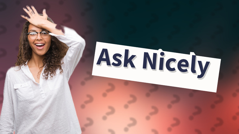 Ask Nicely