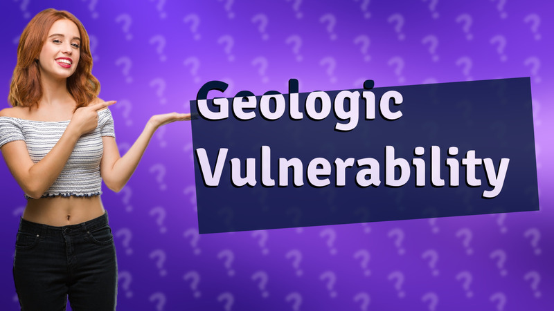 Geologic Vulnerability