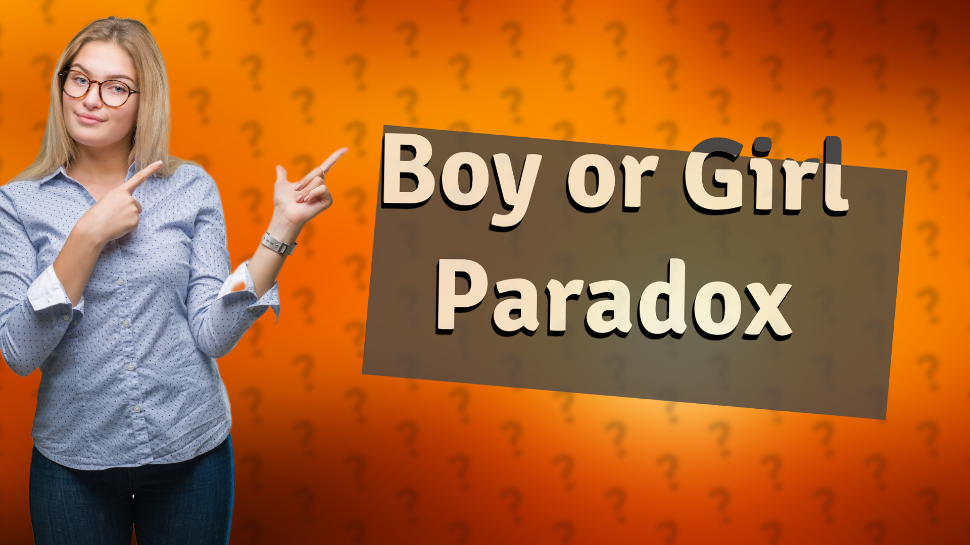 Boy or Girl Paradox