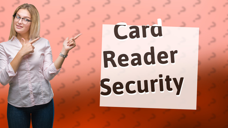 Card Reader Security