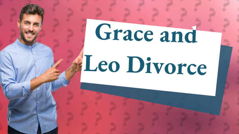 Grace and Leo Divorce