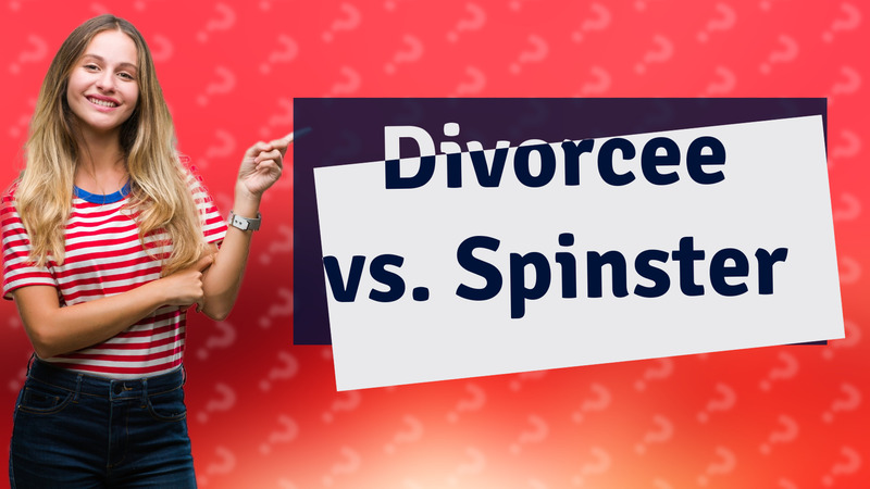 Divorcee vs. Spinster