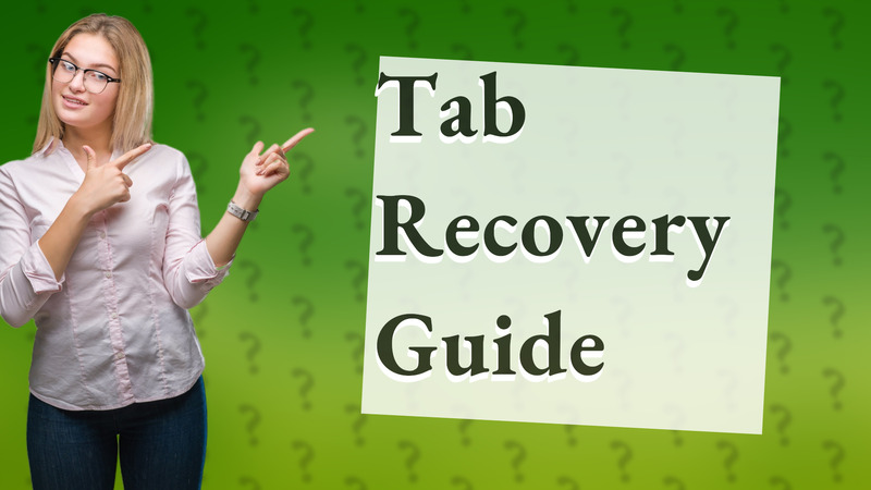 Tab Recovery Guide