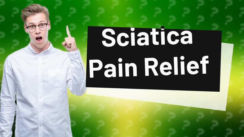 Sciatica Pain Relief