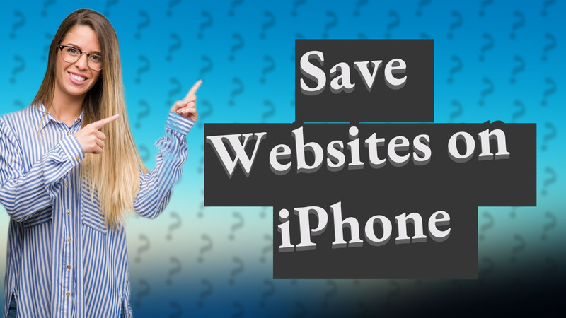 Save Websites on iPhone