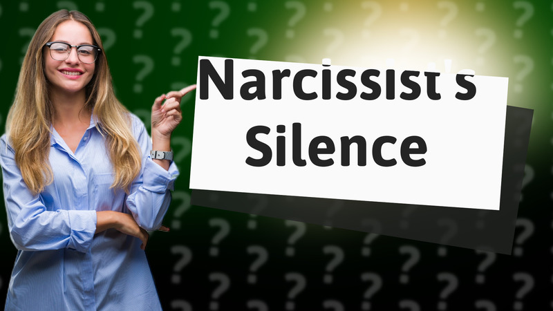 Narcissist's Silence