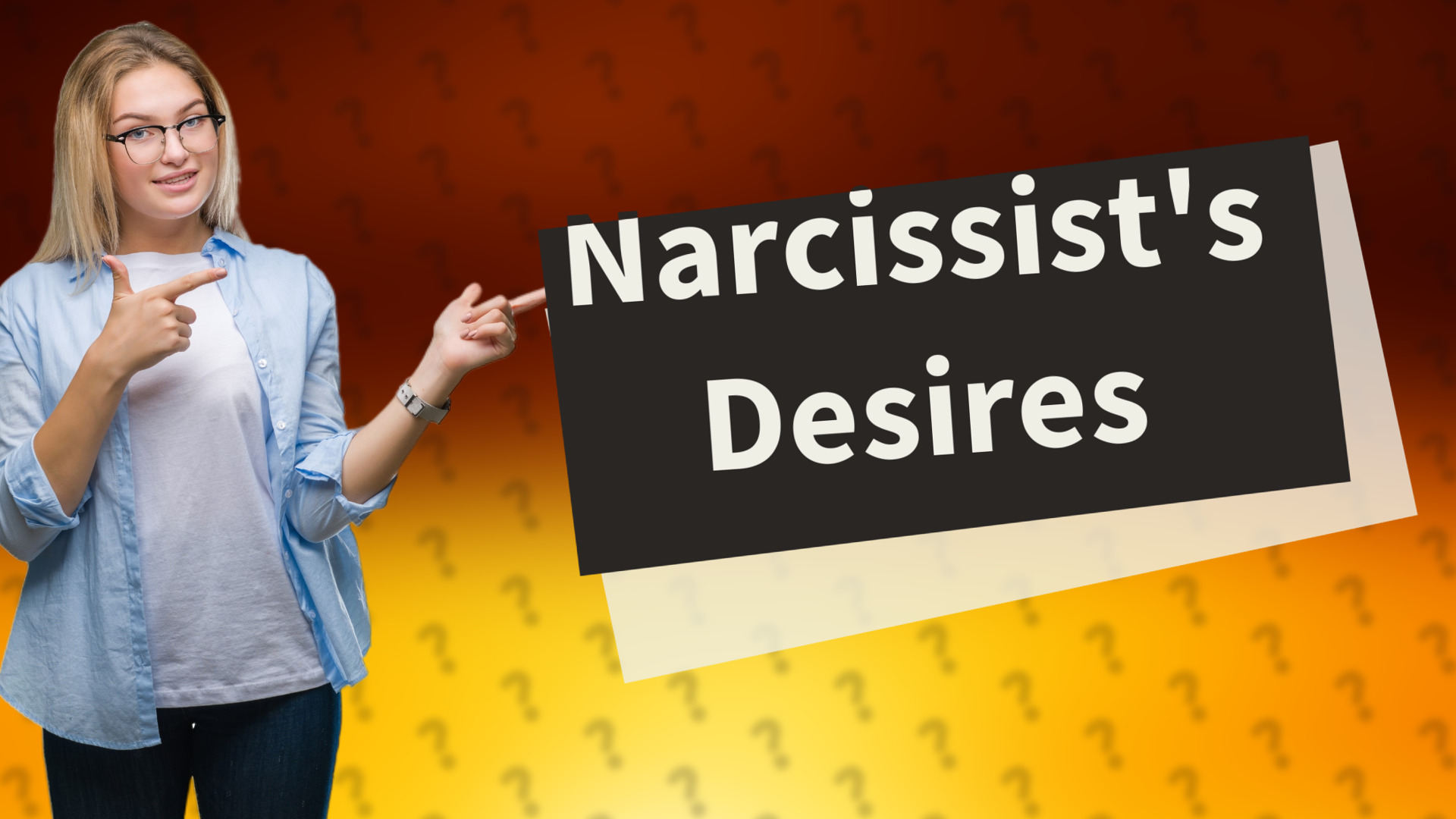 Narcissist's Desires